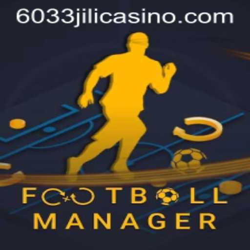Exploring the Intricacies of FootballManager and the Rise of 6033JILI
