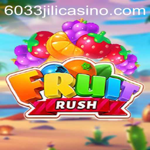 The Exciting World of FruitRush: A Gaming Adventure with 6033JILI